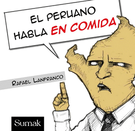 EL PERUANO HABLA EN COMIDA
