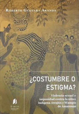 ¿COSTUMBRE O ESTIGMA?