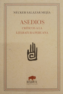 ASEDIOS CRÍTICOS A LA LITERATURA PERUANA