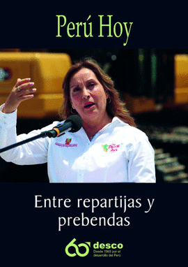 PERÚ HOY: ENTRE REPARTIJAS Y PREBENDAS