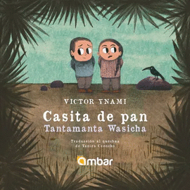 CASITA DE PAN / TANTAMANTA WASICHA