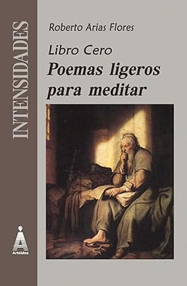 LIBRO CERO. POEMAS LIGEROS PARA MEDITAR
