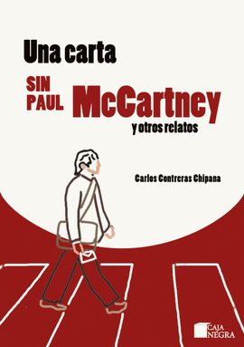 UNA CARTA SIN PAUL MCCARTNEY Y OTROS RELATOS