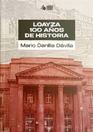 LOAYZA, 100 AÑOS DE HISTORIA