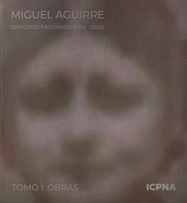 PACK: MIGUEL AGUIRRE. CATÁLOGO RAZONADO (2 TOMOS)