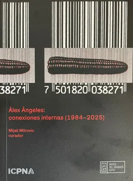 ÁLEX ÁNGELES: CONEXIONES INTERNAS  (1984 - 2025)