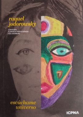 RAQUEL JODOROWSKY: ESCÚCHAME UNIVERSO