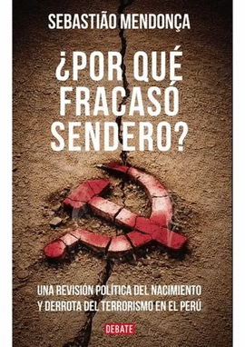 ¿POR QUÉ FRACASÓ SENDERO?