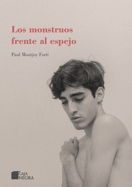 LOS MONSTRUOS FRENTE AL ESPEJO