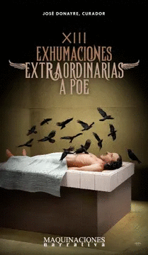 XIII EXHUMACIONES EXTRAORDINARIAS A POE