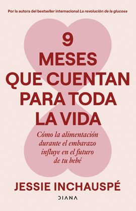 9 MESES QUE CUENTAN PARA TODA LA VIDA