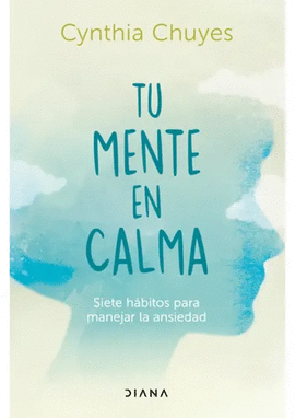 TU MENTE EN CALMA