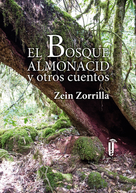EL BOSQUE ALMONACID Y OTROS CUENTOS