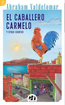 EL CABALLERO CARMELO Y OTROS CUENTOS