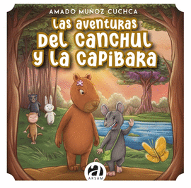 LAS AVENTURAS DEL CANCHUL Y LA CAPIBARA