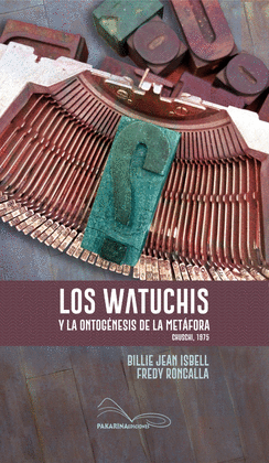 LOS WATUCHIS Y LA ONTOGÉNESIS DE LA METÁFORA