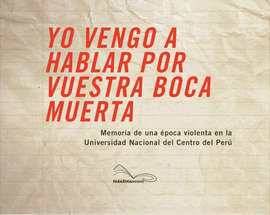YO VENGO A HABLAR POR VUESTRA BOCA MUERTA