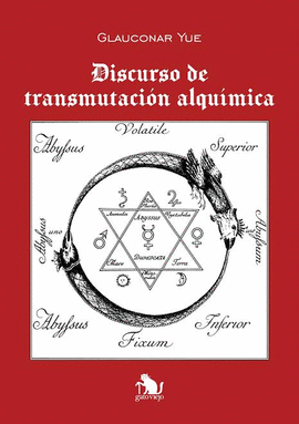 DISCURSO DE TRANSMUTACIÓN ALQUÍMICA