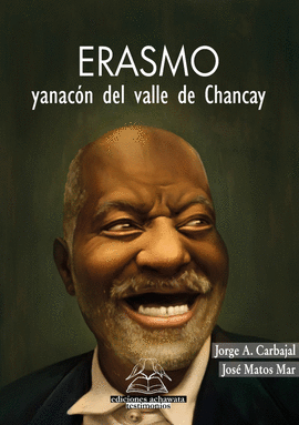 ERASMO, YANACÓN DEL VALLE DE CHANCAY