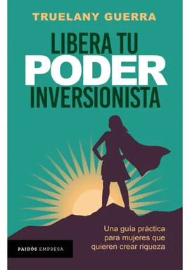 LIBERA TU PODER INVERSIONISTA
