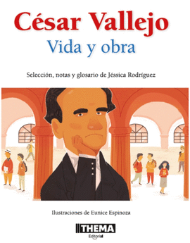 CÉSAR VALLEJO. VIDA Y OBRA