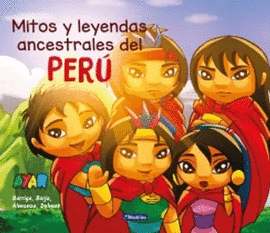 MITOS Y LEYENDAS ANCESTRALES DEL PERÚ