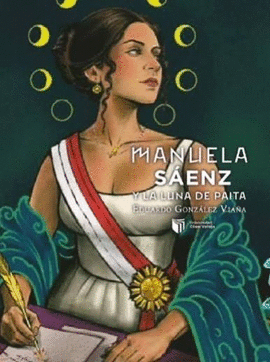 MANUELA SÁENZ  Y LA LUNA DE PAITA