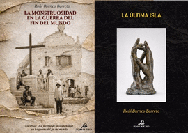 LA MONSTRUOSIDAD EN LA GUERRA DEL FIN DEL MUNDO / LA ÚLTIMA ISLA