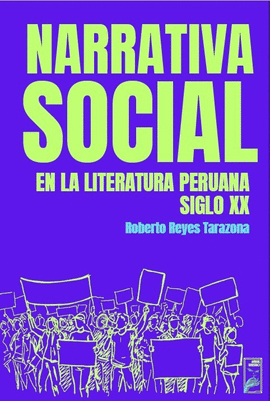 NARRATIVA SOCIAL EN LA LITERATURA PERUANA. SIGLO XX