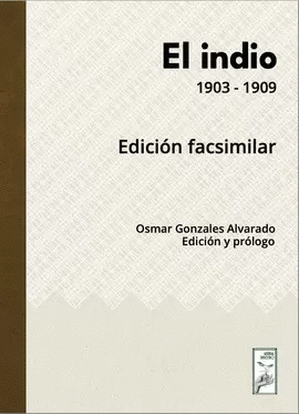 EL INDIO 1903-1909 (EDICIÓN FACSIMILAR)