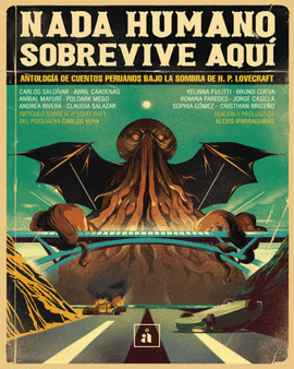 NADA HUMANO SOBREVIVE AQUI. ANTOLOGIA DE CUENTOS PERUANOS