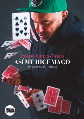 ASÍ ME HICE MAGO