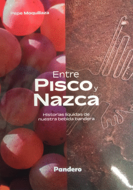 ENTRE PISCO Y NAZCA