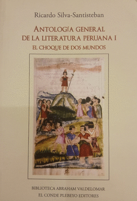 ANTOLOGÍA GENERAL DE LA LITERATURA PERUANA I
