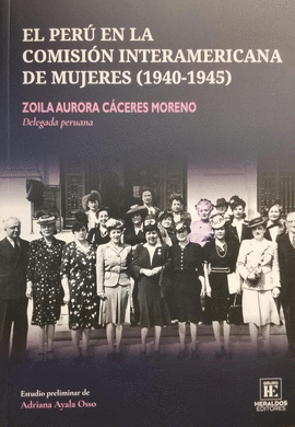 EL PERÚ EN LA COMISIÓN INTERAMERICANA DE MUJERES (1940-1945)