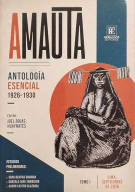 AMAUTA. ANTOLOGÍA ESENCIAL 1926-1930 - TOMO I