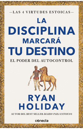LA DISCIPLINA MARCARÁ TU DESTINO (LAS 4 VIRTUDES ESTOICAS 2)