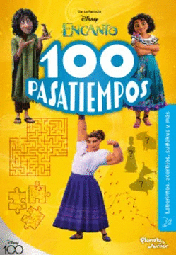100 PASATIEMPOS: ENCANTO (LABERINTOS, ACERTIJOS, SUDOKUS Y MÁS)