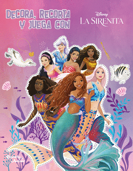 DECORA, RECORTA Y JUEGA CON LA SIRENITA