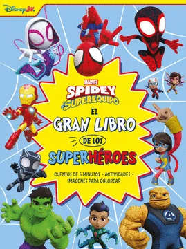 SPIDEY Y SU SUPEREQUIPO. EL GRAN LIBRO DE LOS SUPERHÉROES