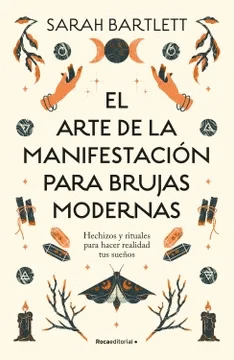EL ARTE DE LA MANIFESTACION PARA BRUJAS
