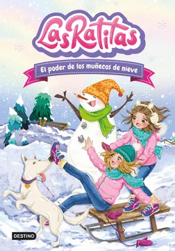 LAS RATITAS 6: EL PODER DE LOS MUÑECOS DE NIEVE