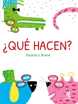QUÉ HACEN?