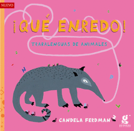 ¡QUÉ ENREDO! TRABALENGUAS DE ANIMALES