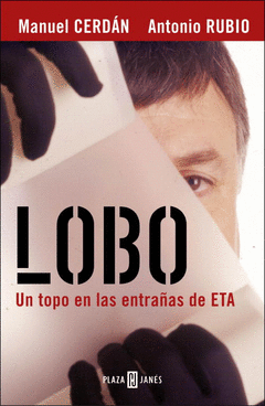 LOBO. UN TOPO EN LAS ENTRAÑAS DE ETA