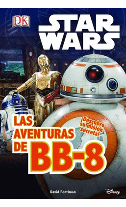 STAR WARS - LAS AVENTURAS DE BB-8