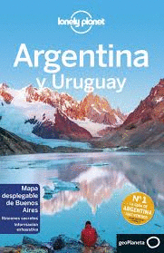 GUÍA LONELY PLANET. ARGENTINA Y URUGUAY