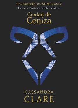 CAZADORES DE SOMBRAS 2. CIUDAD DE CENIZA