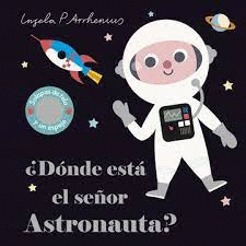 ¿DÓNDE ESTÁ EL SEÑOR ASTRONAUTA?