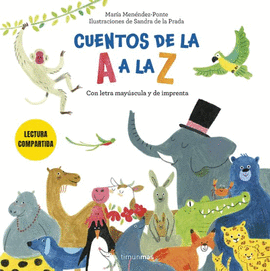 CUENTOS DE LA A A LA Z. LECTURA COMPARTIDA CON LETRA MAYÚSCULA Y DE IMPRENTA
